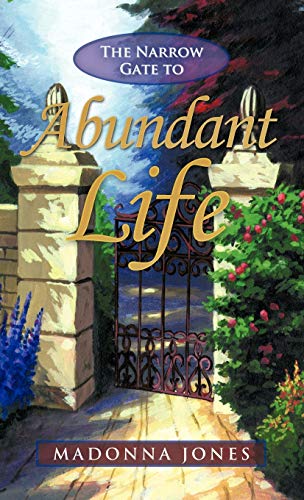 Jones - Narrow Gate to Abundant Life - New hardback or cased book