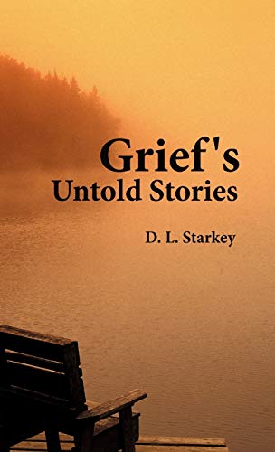 Starkey - Grief's Untold Stories - New hardback or cased book