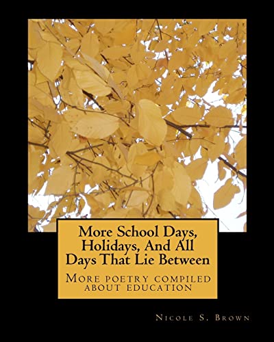 Brown - More School Days, Holidays, And All Days That Lie Between Mor