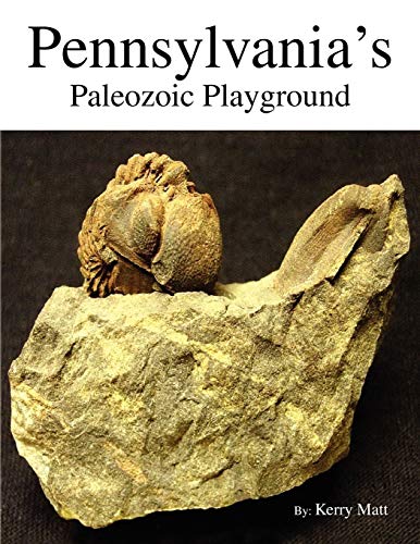 Matt - Pennsylvania's Paleozoic Playground - New paperback or softback