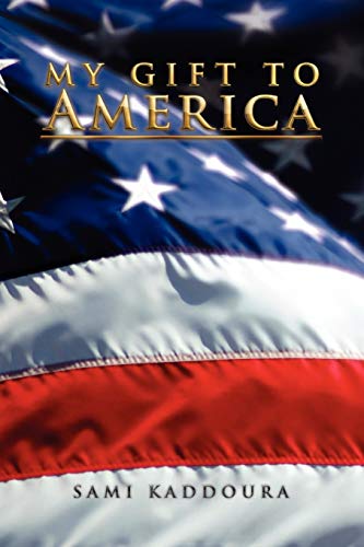 Kaddoura - My Gift To America - New paperback or softback