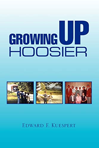Kuespert - GROWING UP HOOSIER - New paperback or softback