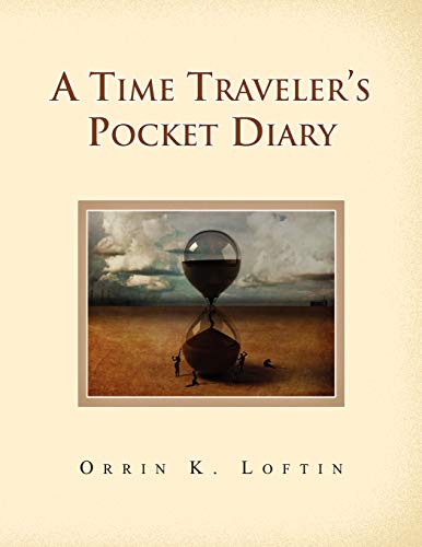 Loftin - A Time Traveler's Pocket Diary - New paperback or softback