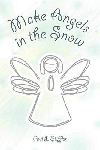 Stiffler - Make Angels in the Snow - New paperback or softback