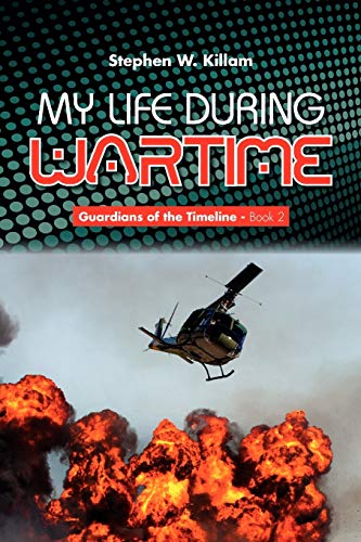 Killam - My Life During Wartime - New paperback or softback
