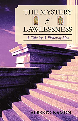 Alberto Ramon - Mystery of Lawlessness A Tale by a Fisher of Men - Ne