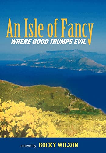 Rocky Wilson - An Isle of Fancy: Where Good Trumps Evil - New hardback