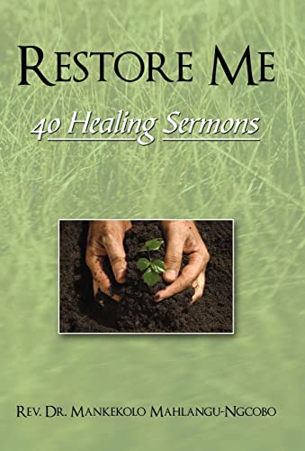 Rev. Dr. Mankekolo M - Restore Me 40 Healing Sermons - New hardback