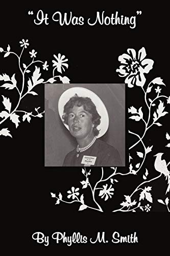 Phyllis Muriel Smit - It Was Nothing! - New paperback or softback