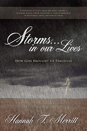 Hannah T. Merritt - Storms... in Our Lives How God Brought Us Through