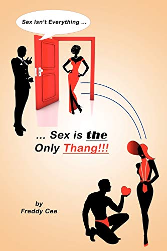 Freddy C - Sex Isn't Everything; Sex Is the Only Thang! - New paperbac