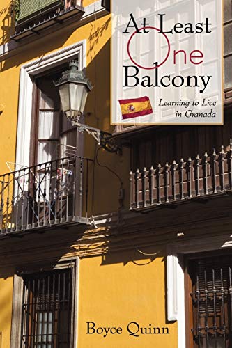 Boyce Quinn - At Least One Balcony Learning to Live in Granada - New