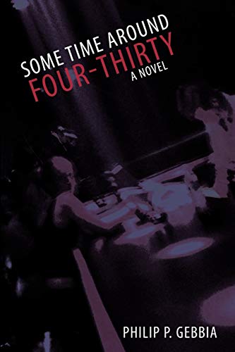 Philip P. Gebbia - Some Time Around Four-Thirty - New paperback or sof