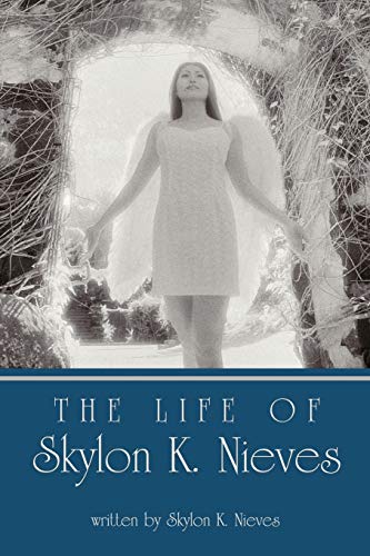 Skylon K. Nieves - Life of - New paperback or softback