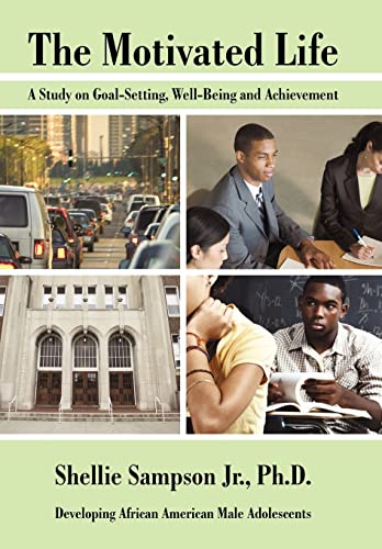 Shellie Sampson Jr - Motivated Life: A Study on Goal-Setting, Well-Bei