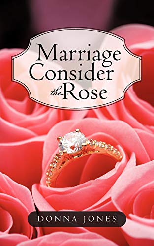 Jones - Marriage Consider the Rose - New paperback or softback