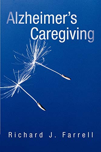 Farrell - Alzheimer's Caregiving: Lessons from a Surviving Spouse - Ne