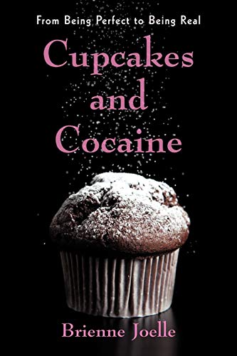 Joell - Cupcakes and Cocaine: From Being Perfect to Being Real - New p