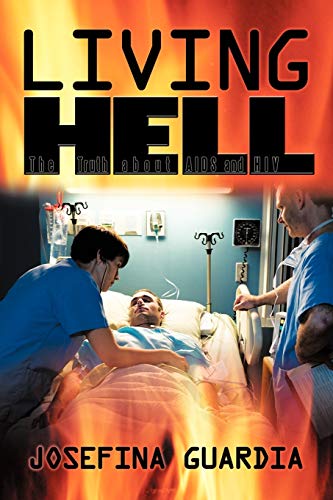 Guardia - Living Hell: The Truth about AIDS and HIV - New paperback or