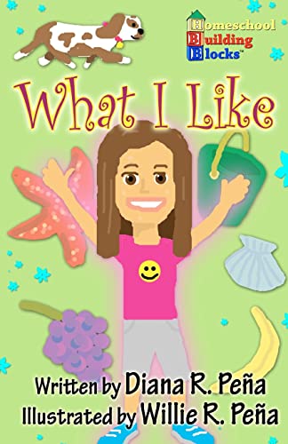 Pena - What I Like A fun, basic reading book for Kindergarteners and