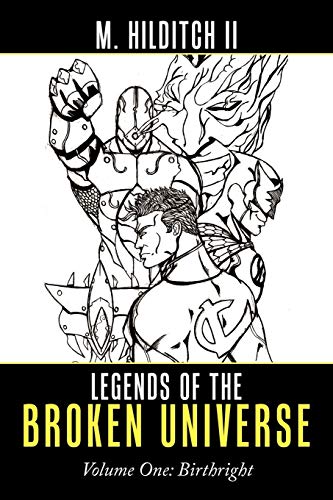 Hilditch II - Legends of the Broken Universe: Volume One: Birthright -