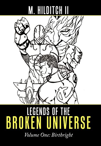 Hilditch II - Legends of the Broken Universe: Volume One: Birthright -
