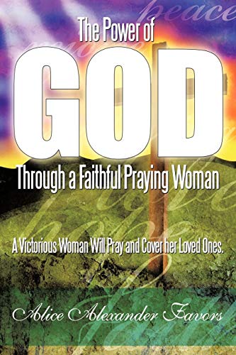 Favors - Power of God Through a Faithful Praying Woman: A Victorious W