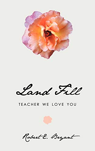 Bryant - Land Fill: Teacher We Love You - New paperback or softback