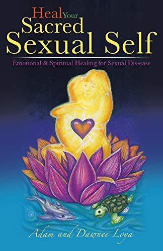 Loya - Heal Your Sacred Sexual Self Emotional & Spiritual Healing for