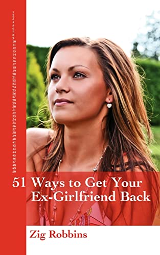 Robbins - 51 Ways to Get your Ex-Girlfriend Back Useful and Practical