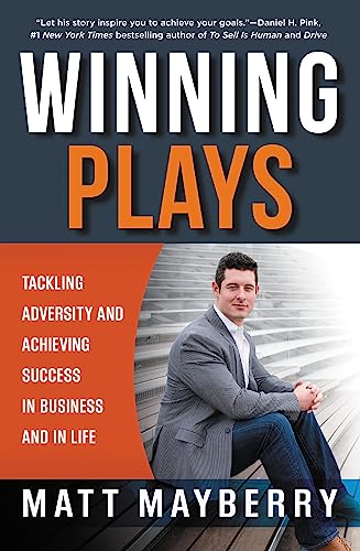 Matt Mayberry - Winning Plays Tackling Adversity and Achieving Succe