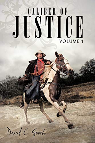 Gooch - Caliber of Justice: Volume 1 - New paperback or softback