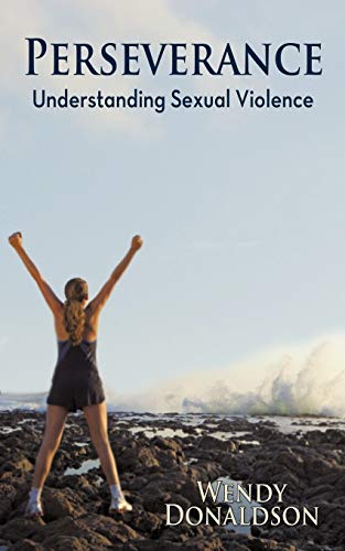 Donaldson - Perseverance: Understanding Sexual Violence - New paperbac