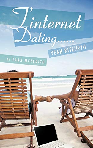 Meredit - T'Internet Dating...... Yeah Rite!! !!! - New paperback or s