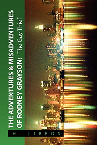 Libros - Adventures & Misadventures of Rodney Grayson: The Gay Thief -