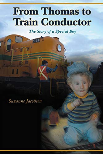 Jacobsen - From Thomas to Train Conductor: The Story of a Special Boy