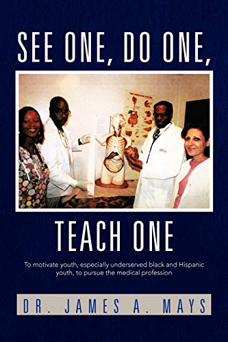 Mays - See One, Do One, Teach One: To Motivate Youth, Especially Under