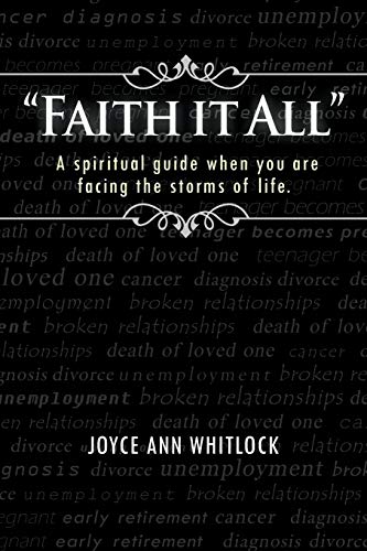 Whitlock - Faith It All A Spiritual Guide When You Are Facing the Sto