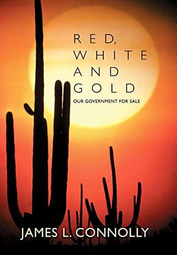 Connolly - Red, White and Gold: Our Government for Sale - New hardback