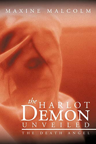 Malcolm - Harlot Demon Unveiled The Death Angel - New paperback or so