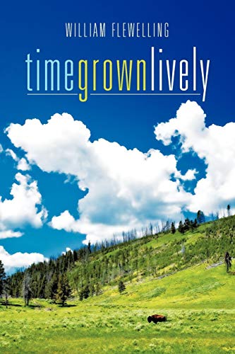 Flewelling - Time Grown Lively - New paperback or softback