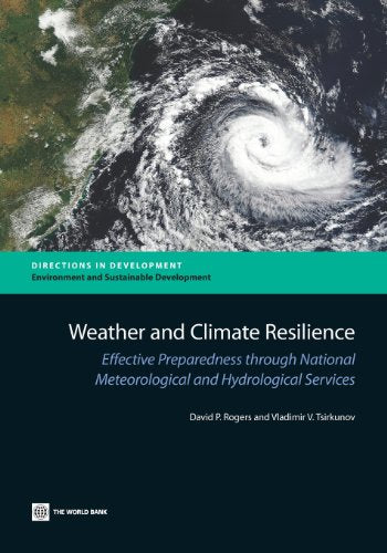 Rogers - Weather and Climate Resilience: Effective Preparedness Throug