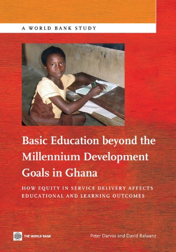 Darvas - Basic Education Beyond the Millennium Development Goals in Gh