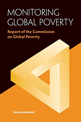 World Bank - Monitoring Global Poverty: Report of the Commission on Gl