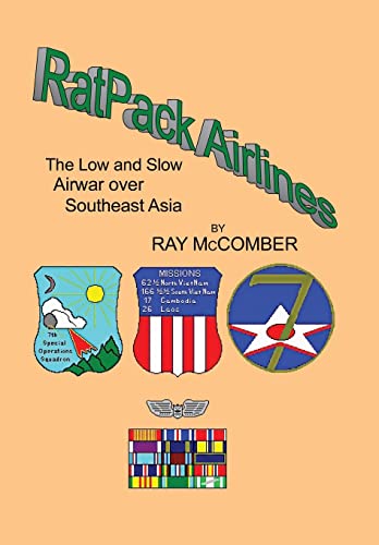 McComber - Ratpack Airlines: The Low and Slow Airwar Over Southeast As