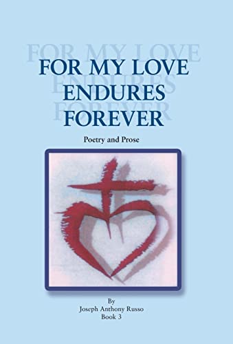 Russo - For My Love Endures Forever: Poetry and Prose - New hardback o