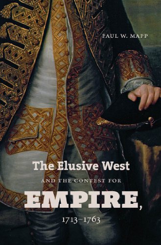 Mapp - Elusive West and the Contest for Empire, 1713-1763 - New paperb
