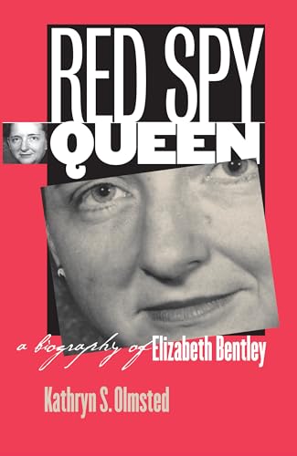 Olmsted - Red Spy Queen: A Biography of Elizabeth Bentley - New paperb