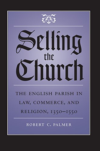 Palmer - Selling the Church: The English Parish in Law, Commerce, and