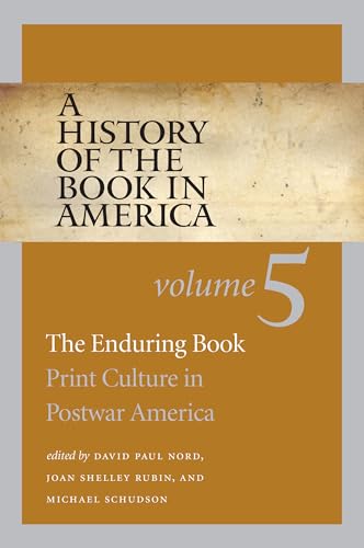 Nord - A History of the Book in America: Volume 5: The Enduring Book: